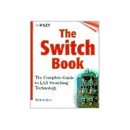The Switch Book: The Complete Guide to LAN Switching Technology