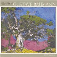 The Art of Gustave Baumann 2007 Calendar