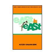 East Is East : A Screenplay