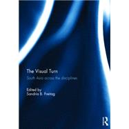 The Visual Turn: South Asia Across the Disciplines