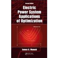Electric Power System Applications of Optimization, Second Edition