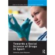 Towards a Social Science of Drugs in Sport