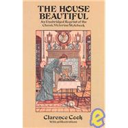 The House Beautiful An Unabridged Reprint of the Classic Victorian Stylebook