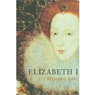 Elizabeth I : Fortune's Bastard - A Short Account of the Long Life of Elizabeth I
