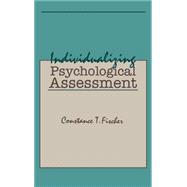 Individualizing Psychological Assessment: A Collaborative and Therapeutic Approach