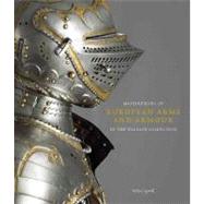 Masterpieces of European Arms and Armour in the Wallace Collection