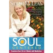 Soul-Centered Transform Your Life in 8 Weeks with Meditation