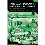 Language Ideologies and Media Discourse Texts, Practices, Politics