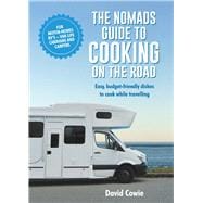 The The Nomads Guide To Cooking On The Road ustralia Easy, budget-friendly dishes to cook while travelling
