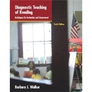 Diagnostic Teaching of Reading : Techniques for Instruction and Assessment