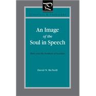 An Image of the Soul in Speech: Plato and the Problem of Socrates