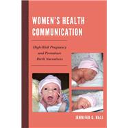 Women’s Health Communication High-Risk Pregnancy and Premature Birth Narratives