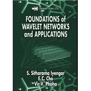 Foundations of Wavelet Networks and Applications