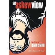 An Askew View The Films of Kevin Smith