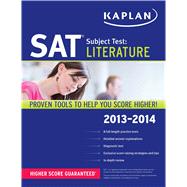SAT Subject Test Literature 2013-2014 : Literature Proven Tools to Help You Score Higher!