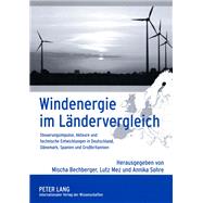 Windenergie Im Landervergleich: Steuerungsimpulse, Akteure Und Technische Entwicklungen in Deutschland, Danemark, Spanien Und Grossbritannien