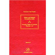 Advances in Heat Transfer: Cumulative Subject and Author Indexes and Tables of Contents for Volumes 1-31