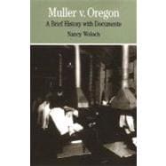 Muller v. Oregon A Brief History with Documents
