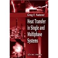 Heat Transfer in Single and Multiphase Systems