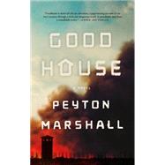 Goodhouse A Novel