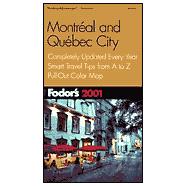 Fodor's Montreal and Quebec City 2001