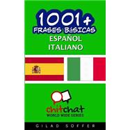 1001+ Frases Básicas Español - Italiano / 1001+ Spanish Basic Phrases - Italian