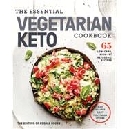 The Essential Vegetarian Keto Cookbook 65 Low-Carb, High-Fat Ketogenic Recipes: A Keto Diet Cookbook