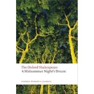 A Midsummer Night's Dream The Oxford Shakespeare A Midsummer Night's Dream