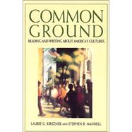 Common Ground : Reading and Writing about America's Cultures book cover, ISBN 9780312075866