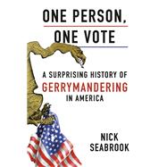 One Person, One Vote A Surprising History of Gerrymandering in America