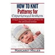 Patterns for Experienced Knitters