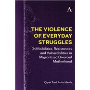 The Violence of Everyday Struggles