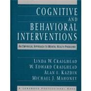 Cognitive and Behavioral Interventions An Empirical Approach to Mental Health Problems