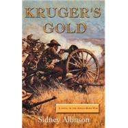 Kruger's Gold : A Novel of the Anglo-Boer War