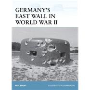 Germany’s East Wall in World War II