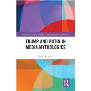 Trump and Putin in Media Mythologies