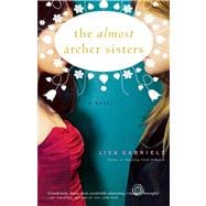 The Almost Archer Sisters A Novel