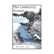 The Lessening Stream: An Environmental History of the Santa Cruz River