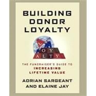 Building Donor Loyalty The Fundraiser's Guide to Increasing Lifetime Value