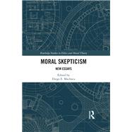 Moral Skepticism: New Essays