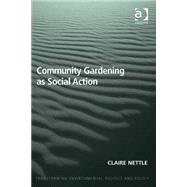Community Gardening As Social Action