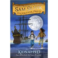 Kidnapped Sam Silver: Undercover Pirate 3