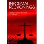 Informal Reckonings: Conflict Resolution in Mediation, Restorative Justice, and Reparations