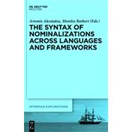The Syntax of Nominalizations Across Languages and Frameworks