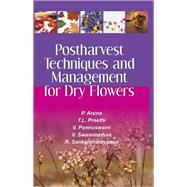 Postharvest Techniques and Management for Dry Flowers