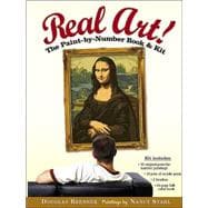 Real Art! : The Paint by Number Book and Kit