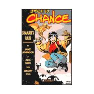 Leave It to Chance Vol. 1 : Shaman's Rain