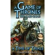A Game of Thrones the Card Game: A Time of Trials Chapter Pack