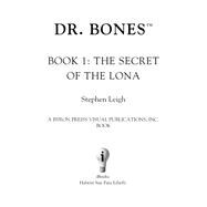 Dr. Bones, The Secret of the Lona