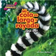 Mi cola es larga y rayada / My Tail is long and Striped